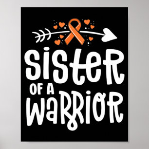 Sister Of A Warrior Orange Family Leukaemia Cancer Poster