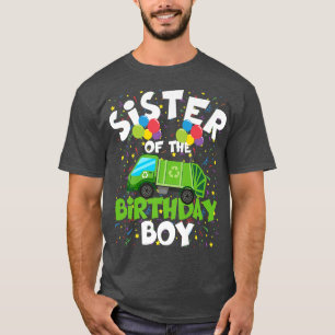 Sister Of Birthday Boy Matching Garbage Truck Them T-Shirt