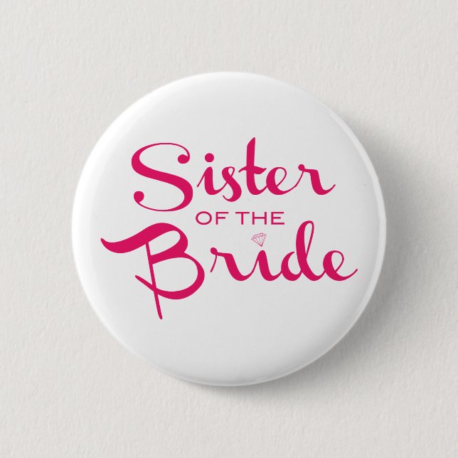 Sister of Bride Pink on White 6 Cm Round Badge (Front)