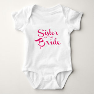 Sister of Bride Pink on White Baby Bodysuit