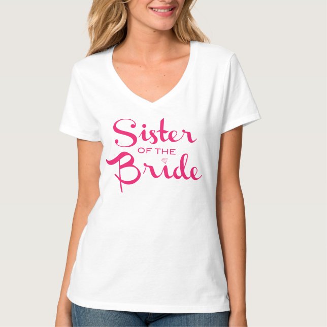 Sister of Bride Pink on White T-Shirt (Front)