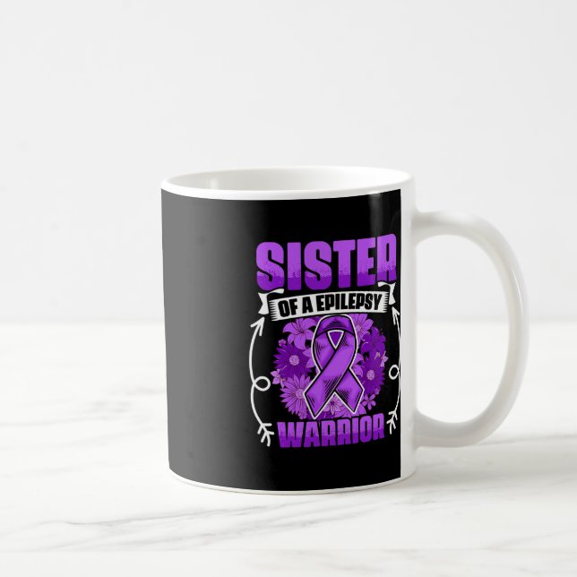 Sister Of Epilepsy Warrior Survivor Epilepsy Aware Coffee Mug (Right)