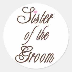 Sister of Groom Classy Browns Classic Round Sticker