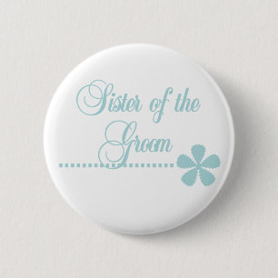 Sister of Groom Teal Elegance 6 Cm Round Badge