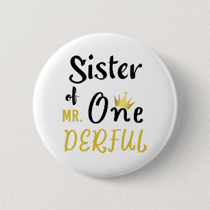 Sister of MR Onederful Funny 1st Birthday T-Shirt 6 Cm Round Badge
