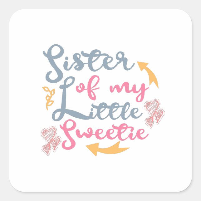 Sister of my little sweetie sweetheart square sticker (Front)