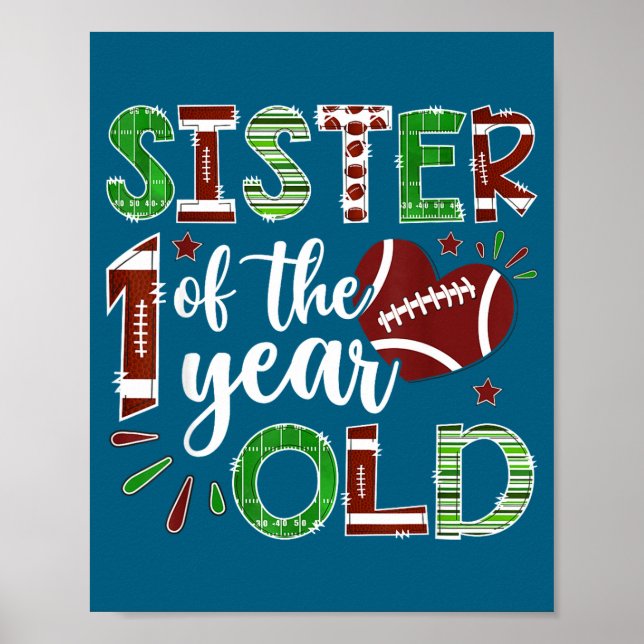 Sister Of The 1 Year Old Football First Birthday B Poster (Front)