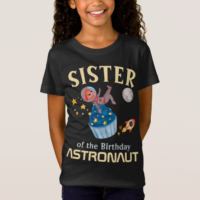 Sister Of The Birthday Astronaut Family Match T-Shirt (Front)