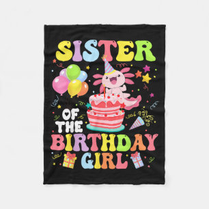 Sister Of The Birthday Axolotl Girl Family Party D Fleece Blanket