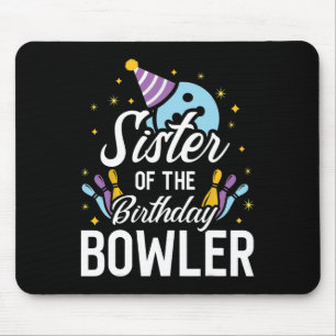 Sister Of The Birthday Bowler Bowling Party Matchi Mouse Pad
