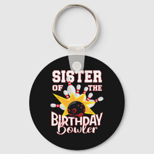 Sister Of The Birthday Bowler Kid Bowling Party Key Ring
