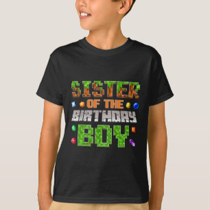 Sister Of The Birthday Boy Bday Party Video Gamer T-Shirt