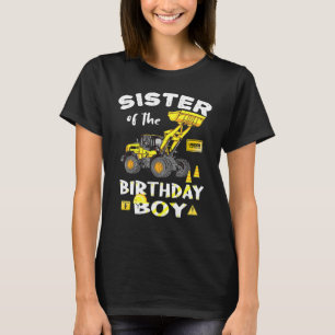 Sister Of The Birthday Boy Construction Bday Yello T-Shirt
