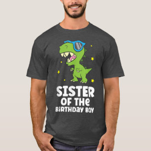 Sister Of The Birthday Boy Dinosaur Birthday  T-Shirt