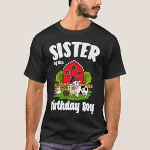 Sister Of The Birthday Boy Farm Animal Bday Party T-Shirt