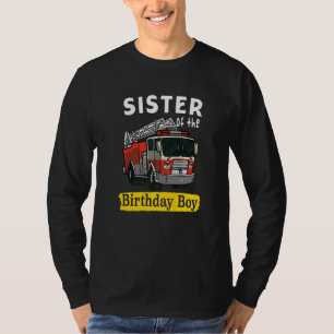 Sister Of The Birthday Boy Fireman Firefighter Bda T-Shirt