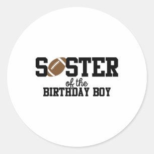 Sister Of The Birthday Boy Footll Lover First Birt Classic Round Sticker