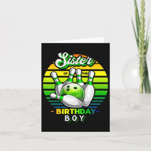 Sister Of The Birthday Boy Matching Family Bowling Card