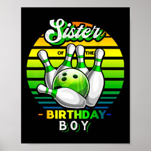 Sister Of The Birthday Boy Matching Family Bowling Poster