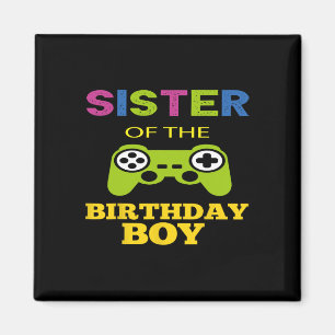 Sister Of The Birthday Boy Matching Video Game  Magnet