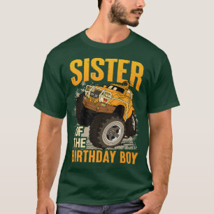 Sister of the Birthday Boy Monster Truck Birthday T-Shirt