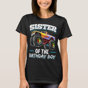 Sister of the Birthday Boy Monster Truck Birthday  T-Shirt