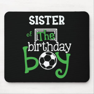 Sister Of The Birthday Boy Soccer Player Matching Mouse Pad