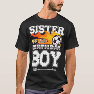 Sister of The Birthday Boy Soccer Sport Matching F T-Shirt