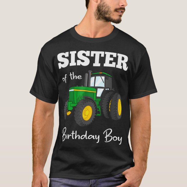 Sister Of The Birthday Boy Tractor Farm Party  T-Shirt (Front)