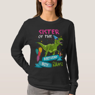 Sister of the Birthday Boy TRex Matching Dinosaur  T-Shirt