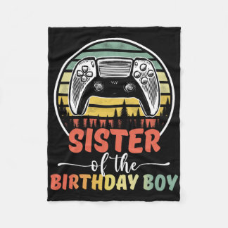 Sister Of The Birthday Boy Video Gamer Matching Fa Fleece Blanket