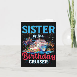 Sister Of The Birthday Cruiser Funny Cruise Birthd Card