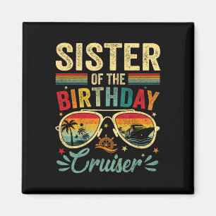 Sister Of The Birthday Cruiser Sungles Cruise Vint Magnet