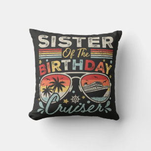 Sister of the Birthday Cruiser Vacation Cushion