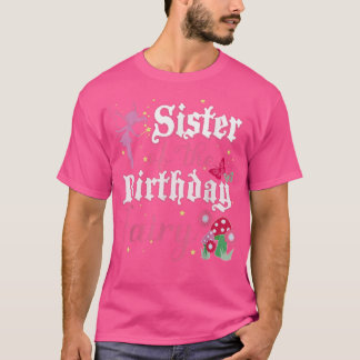 Sister Of The Birthday Fairy Princess Mushroom But T-Shirt