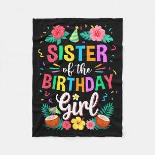 Sister Of The Birthday Girl Aloha Hawaii Party 1st Fleece Blanket