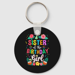 Sister Of The Birthday Girl Aloha Hawaii Party 1st Key Ring