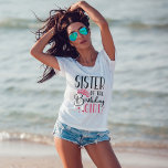 Sister of the Birthday Girl Custom Squad Matching<br><div class="desc">Looking for a birthday shirt that will make your party complete? Look no further than our matching birthday crew shirts! These stylish tees are perfect for any birthday party girl's day out. Our matching shirts make a great gift for your friends and family, and can be worn together as a...</div>