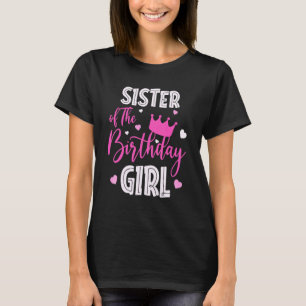Sister Of The Birthday Girl Cute Pink Matching Fam T-Shirt