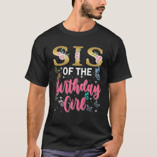 Sister Of The Birthday Girl Matching Family Butter T-Shirt