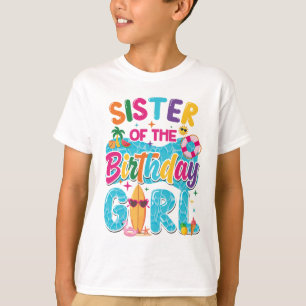 Sister Of The Birthday Girl Pool Party Beach Famil T-Shirt