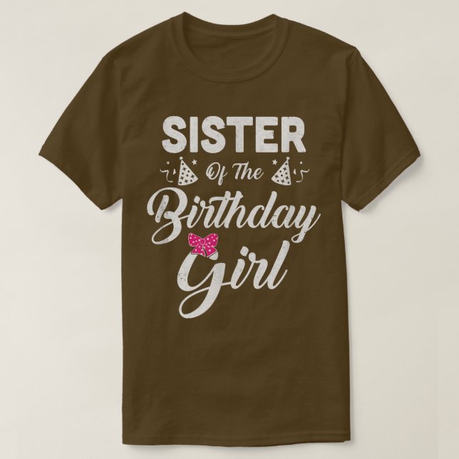 Sister Of The Birthday Girl Sister Matching Family T-Shirt (Design Front)