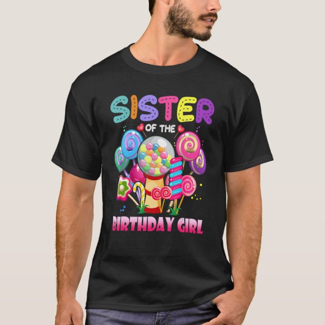 Sister Of The Birthday Girl Sweetie Candy Family M T-Shirt (Front)