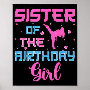 Sister Of The Birthday Girl - Taekwondo Poster
