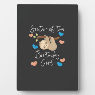 Sister of the Birthday Girls Sloth B-Day Party T-S Plaque