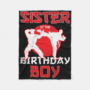 Sister Of The Birthday Karate Taekwondo Boy Martia Fleece Blanket