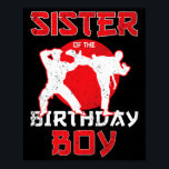 Sister Of The Birthday Karate Taekwondo Boy Martia Poster<br><div class="desc">Sister Of The Birthday Karate Taekwondo Boy Martial Arts</div>
