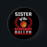 Sister Of The Birthday Ller Sketll Theme Bday Part 6 Cm Round Badge<br><div class="desc">Sister Of The Birthday Ller Sketll Theme Bday Party</div>