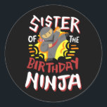 Sister Of The Birthday Ninja Karate Kids Bday Part Classic Round Sticker<br><div class="desc">Sister Of The Birthday Ninja Karate Kids Bday Party Family</div>