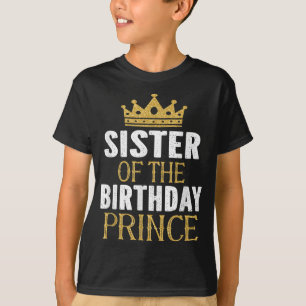 Sister Of The Birthday Prince Boys Bday Party Gift T-Shirt